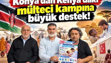 Konya’dan Kenya’daki mülteci kampına büyük destek!
