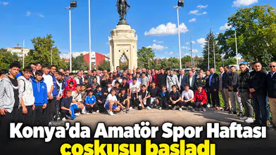 Konya’da Amatör Spor Haftası coşkusu başladı