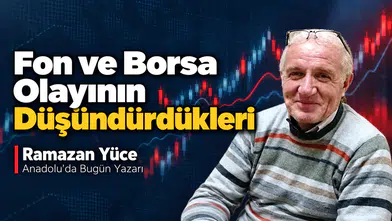 Fon krizine farklı bakış! Anadolu'da Bugün Yazarı Yüce'den 'fon krizi' değerlendirmesi
