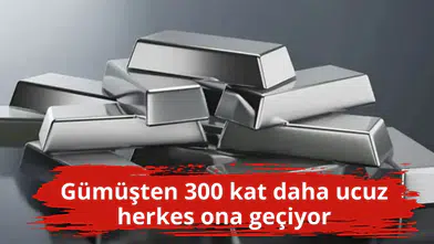 Gümüşten 300 kat daha ucuz herkes ona geçiyor