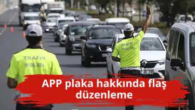 APP plaka hakkında flaş düzenleme