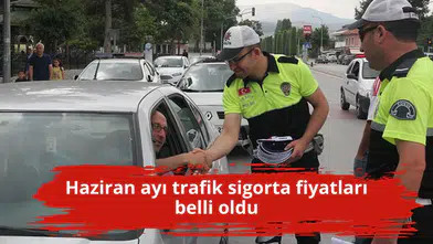 Haziran ayı trafik sigorta fiyatları belli oldu