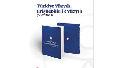 “Türkiye Yüzyılı, Erişilebilirlik Yüzyılı” çalışması yayında