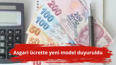 Asgari ücrette yeni model duyuruldu