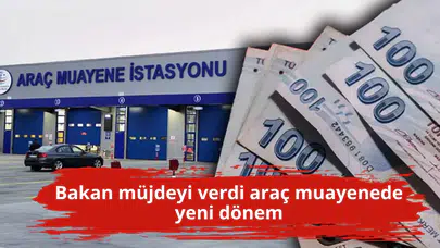 Bakan müjdeyi verdi araç muayenede yeni dönem