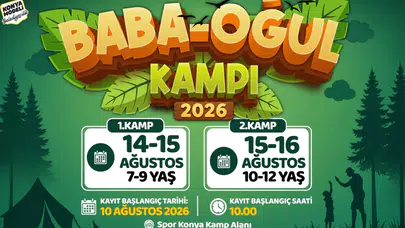 Konya’da babalar ve oğulları bu kampta buluşacak! Kayıtlar başlıyor