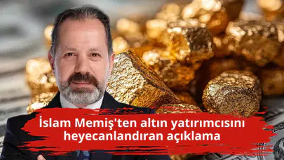 İslam Memiş'ten altın yatırımcısını heyecanlandıran açıklama