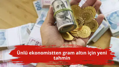 Ünlü ekonomistten gram altın için yeni tahmin