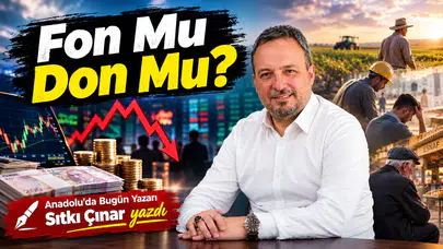 Sıtkı Çınar’dan fon tartışmasına dikkat çeken yazı! "Fon Mu Don Mu?"
