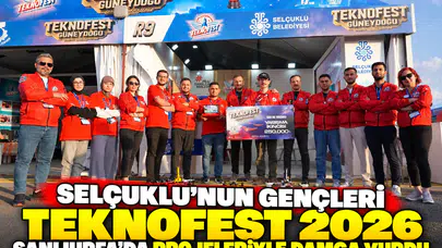 Selçuklu'nun gençleri TEKNOFEST 2026 Şanlıurfa’da projeleriyle damga vurdu