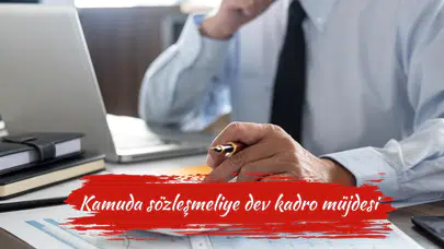 Kamuda sözleşmeliye dev kadro müjdesi