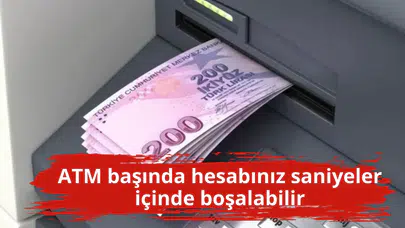 ATM başında hesabınız saniyeler içinde boşalabilir