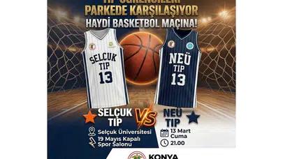 Konya'da geleceğin hekimleri parkeye çıkıyor! Büyük maç için geri sayım başladı