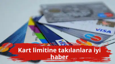 Kart limitine takılanlara iyi haber