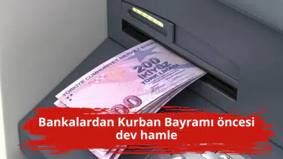 Bankalardan Kurban Bayramı öncesi dev hamle