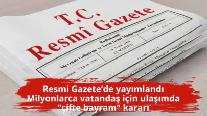 Milyonlarca vatandaş için ulaşımda "çifte bayram" kararı