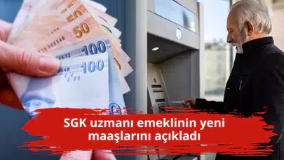 SGK uzmanı emeklinin yeni maaşlarını açıkladı