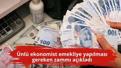 Ünlü ekonomist emekliye yapılması gereken zammı açıkladı
