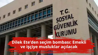 Dilek Ete’den seçim bombası: Emekli ve işçiye musluklar açılacak
