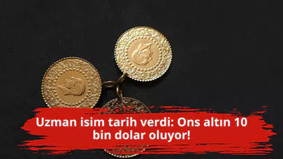 Uzman isim tarih verdi: Ons altın 10 bin dolar oluyor!