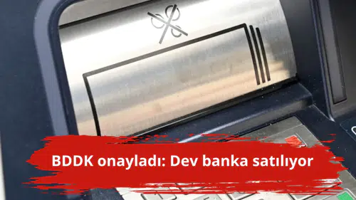 BDDK onayladı: Dev banka satılıyor