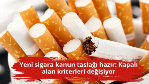 Yeni sigara kanun taslağı hazır: Kapalı alan kriterleri değişiyor