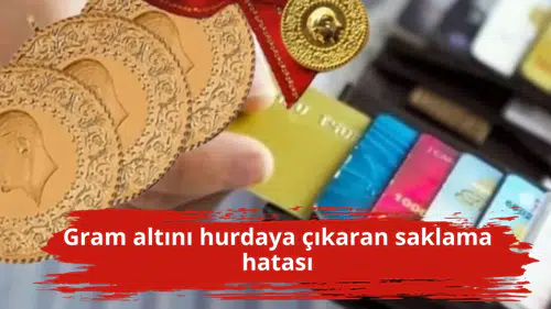 Gram altını hurdaya çıkaran saklama hatası