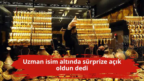 Uzman isim altında sürprize açık oldun dedi