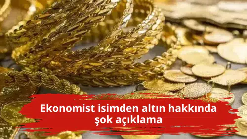 Ekonomist isimden altın hakkında şok açıklama