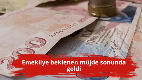 Emekliye beklenen müjde sonunda geldi