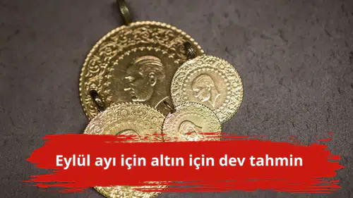 Eylül ayı için altın için dev tahmin