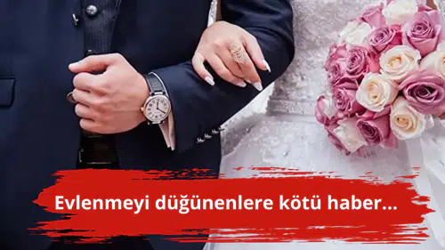 Evlenmeyi düşünenlere kötü haber...