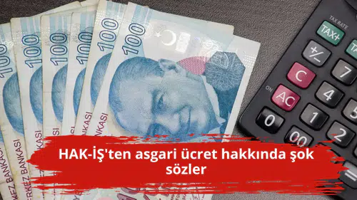HAK-İŞ'ten asgari ücret hakkında şok sözler