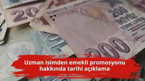 Uzman isimden emekli promosyonu hakkında tarihi açıklama