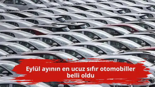 Eylül ayının en ucuz sıfır otomobiller belli oldu