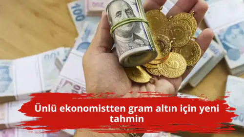 Ünlü ekonomistten gram altın için yeni tahmin