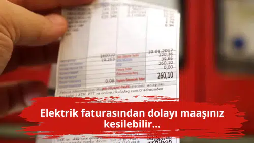 Elektrik faturasından dolayı maaşınız kesilebilir...
