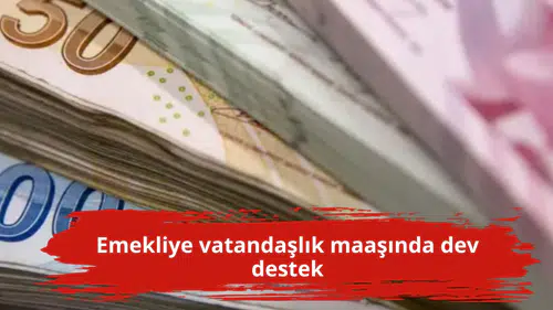 Emekliye vatandaşlık maaşında dev destek