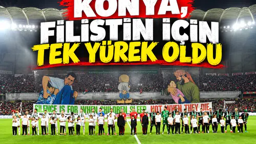 Konya, Filistin için tek yürek oldu! İşte maçtan yansıyanlar