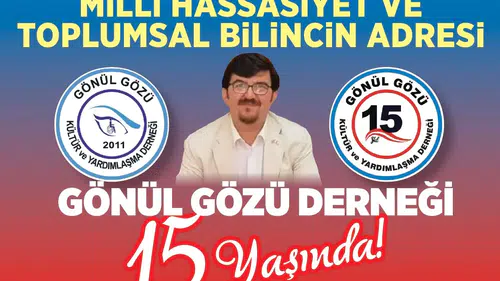 Gönül Gözü Derneği 15 yaşında