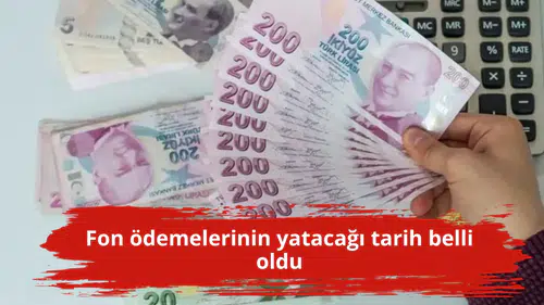 Fon ödemelerinin yatacağı tarih belli oldu
