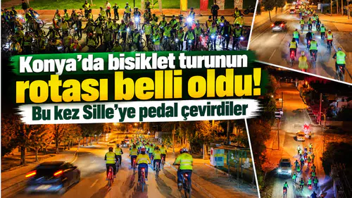 Konya’da bisiklet turunun rotası belli oldu! Bu kez Sille’ye pedal çevirdiler
