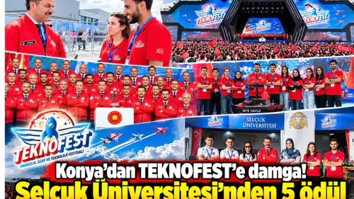 Konya’dan TEKNOFEST’e damga! Selçuk Üniversitesi'nden 5 ödül