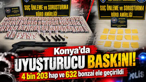 Konya’da uyuşturucu baskını! 4 bin 203 hap ve 632 bonzai ele geçirildi