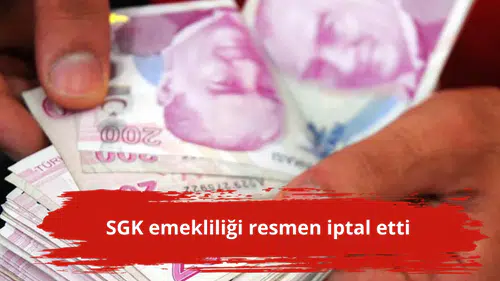 SGK emekliliği resmen iptal etti