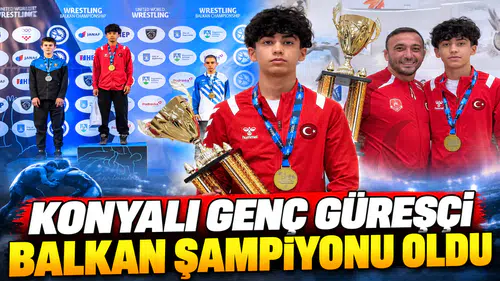 Konyalı genç güreşçi Balkan Şampiyonu oldu