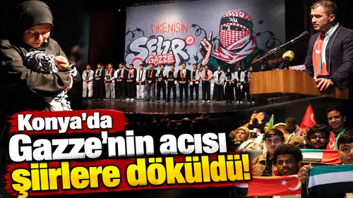 Konya’da Gazze’nin acısı şiirlere döküldü!