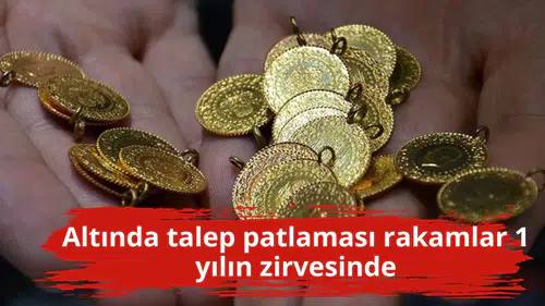 Altında talep patlaması rakamlar 1 yılın zirvesinde