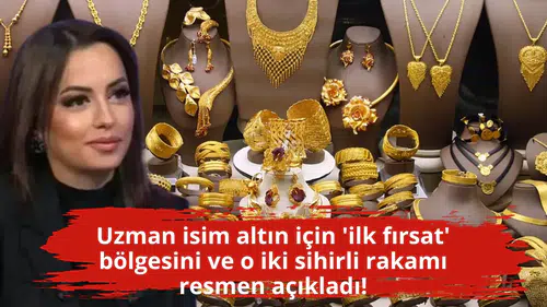 Uzman isim altın için 'ilk fırsat' bölgesini ve o iki sihirli rakamı resmen açıkladı!
