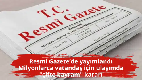 Milyonlarca vatandaş için ulaşımda "çifte bayram" kararı